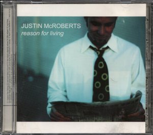 JUSTIN MCROBERTS--REASON FOR LIVING Compact Disc (CD)