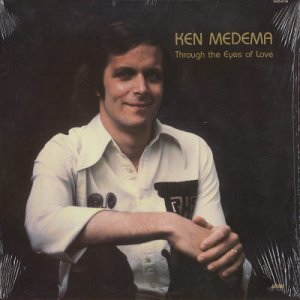 KEN MEDEMA--THROUGH THE EYES OF LOVE Vinyl LP