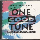 KEN MEDEMA--ONE GOOD TUNE DESERVES ANOTHER Compact Disc (CD)