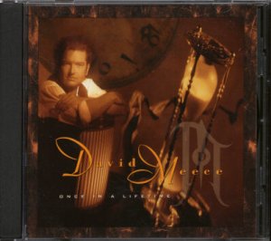 DAVID MEECE--ONCE IN A LIFETIME Compact Disc (CD)