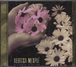 REBECCA MESPLE--A SIMPLE OFFERING Compact Disc (CD)