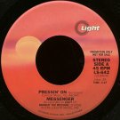 MESSENGER--""PRESSIN' ON"" (3:47)/""I STILL LOVE YOU"" (5:08) 45 RPM 7"" Vinyl