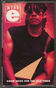 MIKE-E--GOOD NEWS FOR THE BAD TIMEZ Cassette Tape