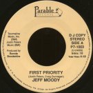 JEFF MOODY--""FIRST PRIORITY"" (4:18) (BOTH SIDES STEREO) 45 RPM 7"" Vinyl