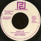 GEOFF MOORE--""DIDN'T HE"" (5:47)/""NARR. WITH DIDN'T HE"" (6:17) 45 RPM 7"" Vinyl