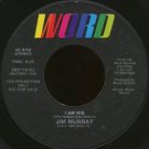 JIM MURRAY--""I AM HIS"" (4:22) (BOTH SIDES STEREO) 45 RPM 7"" Vinyl