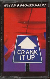 MYLON & BROKEN HEART--CRANK IT UP! Cassette Tape