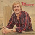 TOM NETHERTON--JUST AS I AM Vinyl LP