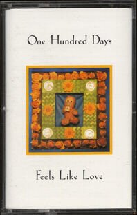 ONE HUNDRED DAYS--FEELS LIKE LOVE Cassette Tape