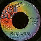 JOHN PANTRY--""NOTHING IS IMPOSSIBLE"" (3:21) (BOTH SIDES STEREO) 45 RPM 7"" Vinyl