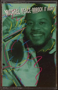 MICHAEL PEACE--RRROCK IT RIGHT Cassette Tape