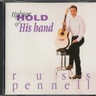 RUSS PENNELL--TIGHTER HOLD OF HIS HAND Compact Disc (CD)