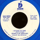 PEOPLE OF DESTINY (VOCALIST: SUE MCCAULEY)--""I STAND IN AWE"" (4:47) (BOTH SIDES STEREO) 45 RPM 7""