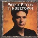 PIERCE PETTIS--TINSELTOWN Compact Disc (CD)