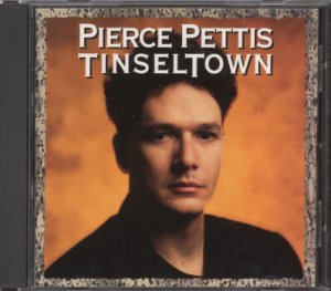 PIERCE PETTIS--TINSELTOWN Compact Disc (CD)