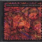 PIERCE PETTIS--CHASE THE BUFFALO Compact Disc (CD)