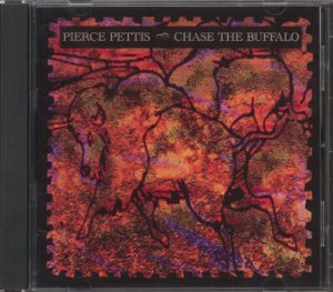 PIERCE PETTIS--CHASE THE BUFFALO Compact Disc (CD)
