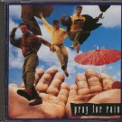 PRAY FOR RAIN--PRAY FOR RAIN Compact Disc (CD)