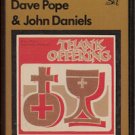 DAVE POPE & JOHN DANIELS--THANKOFFERING Cassette Tape (UK)