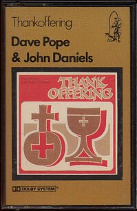 DAVE POPE & JOHN DANIELS--THANKOFFERING Cassette Tape (UK)