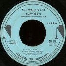 ANDY PRATT--""ALL I WANT IS YOU"" (STEREO - 2:58/MONO - 2:58) 45 RPM 7"" Vinyl
