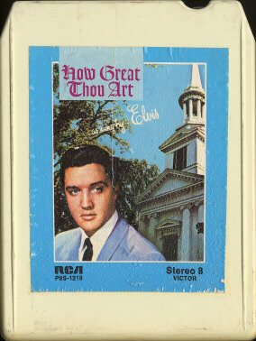 ELVIS PRESLEY--HOW GREAT THOU ART 8-Track Tape