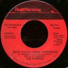 THE RAMBOS--""HERE TODAY, GONE TOMORROW"" (3:04)/""BEHOLD THE LAMB"" (4:27) 45 RPM 7"" Vinyl