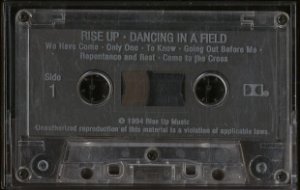 RISE UP--DANCING IN A FIELD Cassette Tape