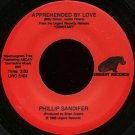 PHILLIP SANDIFER--""APPREHENDED BY LOVE"" (3:50) (BOTH SIDES SAME) 45 RPM 7"" Vinyl