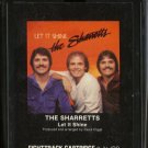 THE SHARRETTS--LET IT SHINE 8-Track Tape