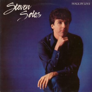STEVEN SOLES--WALK BY LOVE Vinyl LP (UK)