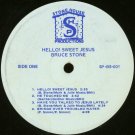 BRUCE STONE--HELLO! SWEET JESUS Vinyl LP