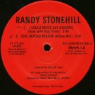 RANDY STONEHILL--""I COULD NEVER SAY GOODBYE"" (3:44)/""LOVE BEYOND REASON"" (3:36)/(5:34) Vinyl LP