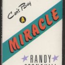 RANDY STONEHILL--CAN'T BUY A MIRACLE Cassette Tape