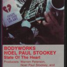 BODYWORKS/NOEL PAUL STOOKEY--STATE OF THE HEART Cassette Tape