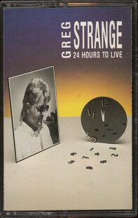 GREG STRANGE--24 HOURS TO LIVE Cassette Tape