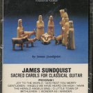 JAMES SUNDQUIST--SACRED CAROLS FOR CLASSICAL GUITAR Cassette Tape (CANADA)