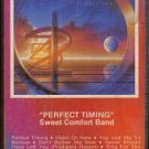 SWEET COMFORT BAND--PERFECT TIMING Cassette Tape