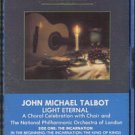 JOHN MICHAEL TALBOT--LIGHT ETERNAL Cassette Tape