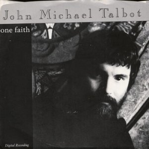 JOHN MICHAEL TALBOT--""ONE FAITH"" (4:24) (BOTH SIDES STEREO) 45 RPM 7"" Vinyl