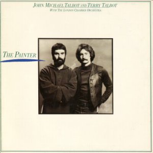 JOHN MICHAEL AND TERRY TALBOT TALBOT--THE PAINTER Vinyl LP