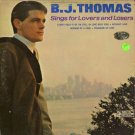 B.J. THOMAS--SINGS FOR LOVERS AND LOSERS Vinyl LP