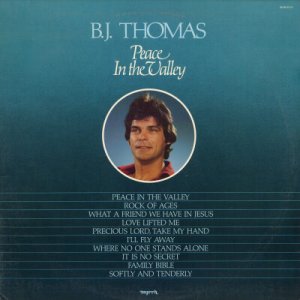 B.J. THOMAS--PEACE IN THE VALLEY Vinyl LP