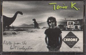 TONIO K.--NOTES FROM THE LOST CIVILIZATION Cassette Tape