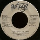 TWENTY/20--""FOR HEAVEN'S SAKE"" (4:43) (BOTH SIDES STEREO) 45 RPM 7"" Vinyl