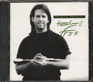 WAYNE WATSON--HOME FREE Compact Disc (CD)