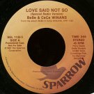 BEBE & CECE WINANS--""LOVE SAID NOT SO"" (SPECIAL RADIO VERSION - 2:55)/(ALBUM VERSION - 4:30) 45 RP