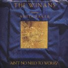 THE WINANS FEATURING ANITA BAKER--""AIN'T NO NEED TO WORRY"" (4:12)/""MILLIONS"" (4:21) 45 RPM 7"" V