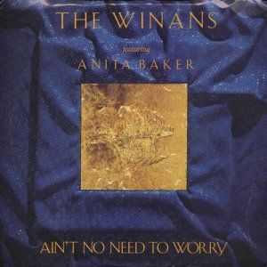 THE WINANS FEATURING ANITA BAKER--""AIN'T NO NEED TO WORRY"" (4:12)/""MILLIONS"" (4:21) 45 RPM 7"" V