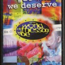 WORLD WIDE MESSAGE TRIBE--WE DON'T GET WHAT WE DESERVE Cassette Tape (HOLLAND)